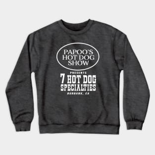 Papoo's Hot Dog Show Crewneck Sweatshirt